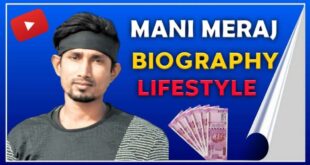 Mani Meraj's Life Story and Struggle : मणि मेराज की जीवन कहानी और संघर्ष