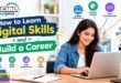 How to learn digital skills and build a career